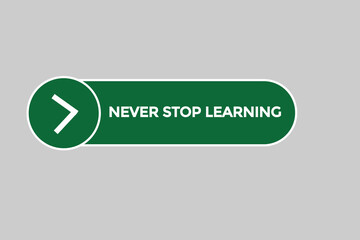 never stop learning vectors, sign, level bubble speech never stop learning
