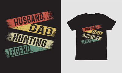Husband Dad Hunting Legend, Retro Vintage T-shirt Designs template, Vintage typography design, Father's Day design.