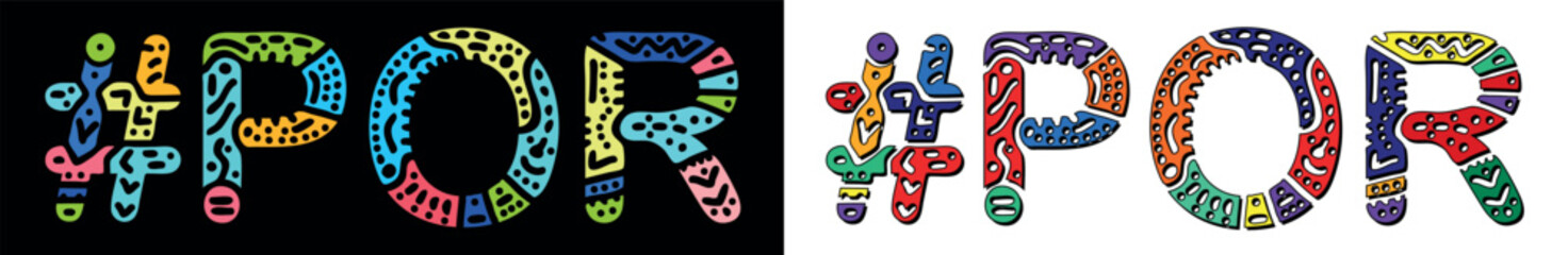POR Hashtag. Multicolored bright isolate curves doodle letters. Trendy popular Hashtag #POR for Adult resources, print, booklet, banner, flyer. Stock vector.