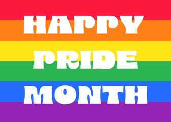 Happy pride month words on lgbt flag background.