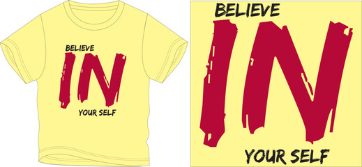 BELIEVE IN YOURSELF t shirt graphic design vector illustration digital file