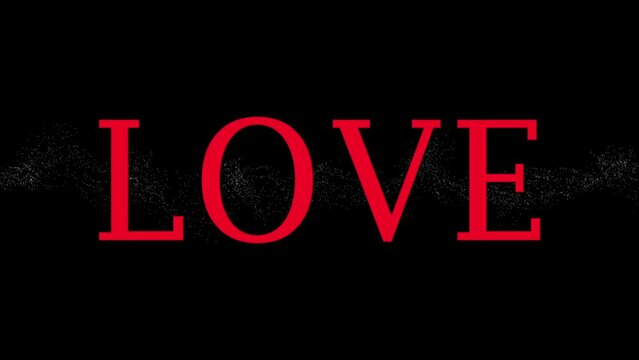 Beautiful text LOVE animation on black background