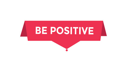 Be positive button web banner templates. Vector Illustration 