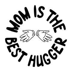 Trendy vector retro typographic poster for Mom. Unique hand drawn silhouette text Mom is the best higger. Black isolated letters on white background. Perfect for a social media post, poster, postcard