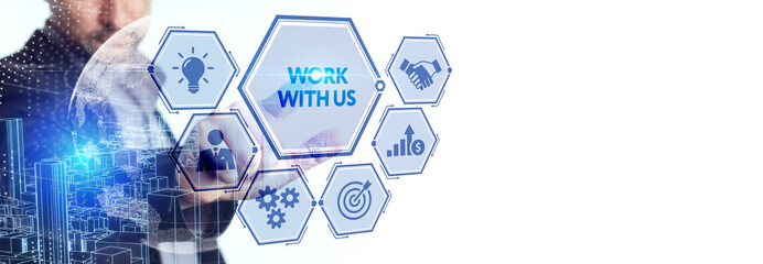 WORK WITH US. Business, Technology, Internet and network concept.