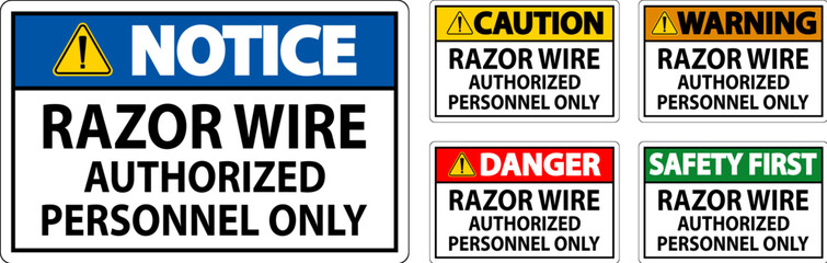 Danger Sign Razor Wire, Authorized Personnel Only