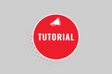 Tutorial Button. Speech Bubble, Banner Label Tutorial