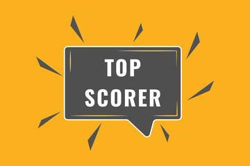 Top Scorer Button. Speech Bubble, Banner Label Top Scorer