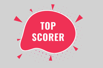 Top Scorer Button. Speech Bubble, Banner Label Top Scorer