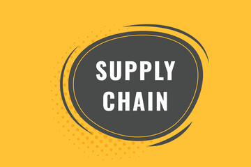 Fototapeta na wymiar Supply Chain Button. Speech Bubble, Banner Label Supply Chain