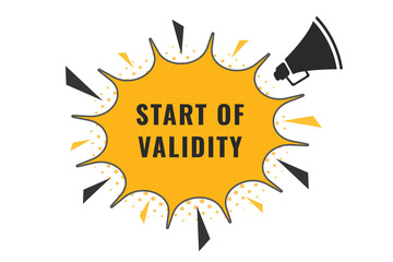 Start of Validity Button. Speech Bubble, Banner Label Start of Validity