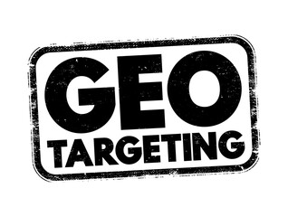 Geo Targeting - method of delivering different content to visitors based on their geolocation, text concept stamp