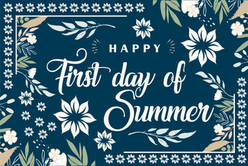 First day of Summer, The first day of summer is called the summer solstice