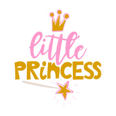 Little Princess - Vector illustration text for clothes. Royal badge, tag, icon. Inspirational quote card, invitation, banner. Kids calligraphy background. lettering typography poster