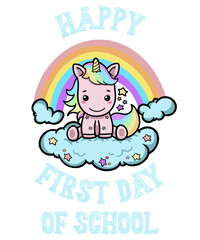 Back To School Kawaii Unicorn Happy First Day