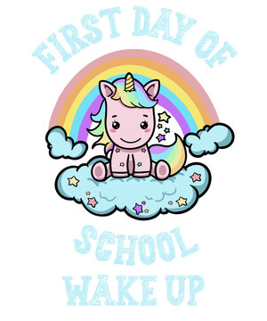 Back To School Kawaii Unicorn First Day Of School Wake Up