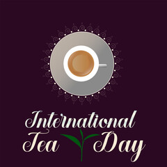 vector graphic of national tea day is good for national tea day celebrations. flat design. flyer design.flat illustration.
International Tea Day. Creative concept illustration vector graphic.design 