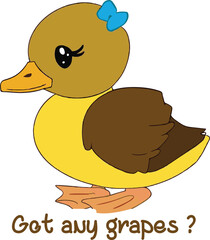 Got any grapes Vector art Design baby duck vector design 