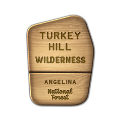 Turkey Hill National Wilderness, Angelina National Forest Texas wood sign illustration on transparent background