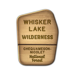 Whisker Lake National Wilderness, Chequamegon - Nicolet National Forest Wisconsin wood sign illustration on transparent background