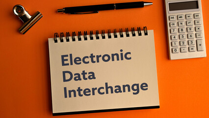 There is notebook with the word Electronic Data Interchange.It is as an eye-catching image.