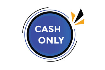 Cash only button web banner templates. Vector Illustration 
