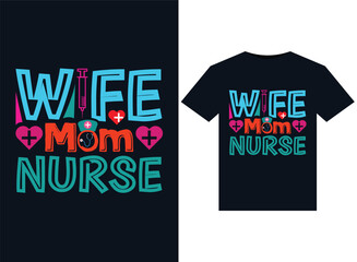 Wife Mom Nurse illustrations for print-ready T-Shirts design.