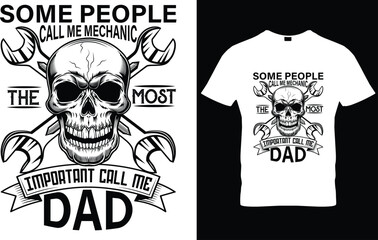 Some People Call Me Mechanics The Most ..T-Shirt