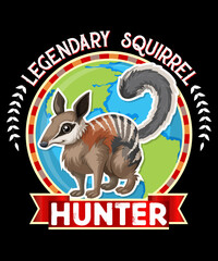 Legendary Squirrel Hunter...T-Shirt