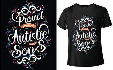 Proud Mom Of An Autistic Son Typographic Tshirt Design - T-shirt Design For Print Eps Vector