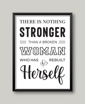 Woman Quote Nothing Stronger Than A Broken Woman Design Concept For Wall Art