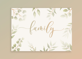 Family calligraphy card background with green watercolor botanical leaves. Abstract floral art background vector design for wedding and vip cover template.