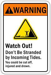 Beach safety warning sign and labels watch out. don't be  stranded by incoming tides