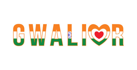 Gwalior city of India with indian flag and heart. I love Gwalior isolated on white background. National flag of India. City in Madhya Pradesh. Vector illustration