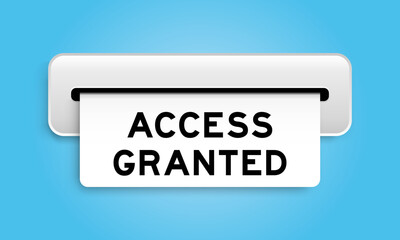White coupon banner with word access granted from machine on blue color background