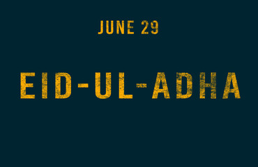 Obraz premium Happy Eid-Ul-Adha, June 29. Calendar of June Text Effect, design