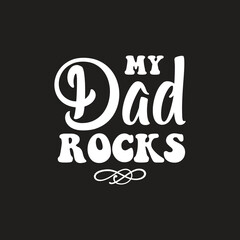Obraz premium my dad rocks SVG