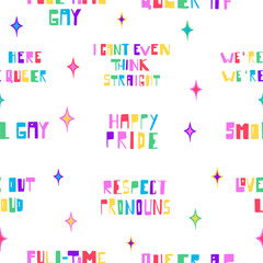 Seamless pattern with handwritten phrases about being queer and proud, funny quotes. Celebrating pride month and the LGBTQ plus community. Vibrant acid colors.
