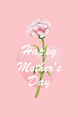 Happy mother's day. Festive card with realistic pink carnation and heart. Vector stock illustration. Vector illustration