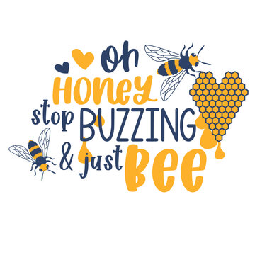 Bee and honey Hand drawn motivation lettering phrase in modern calligraphy style. Inspiration slogan for print and poster design. Vector illustration