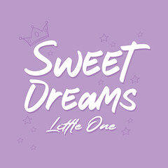 Sweet Dreams typographic slogan for t shirt printing, tee graphic design. 