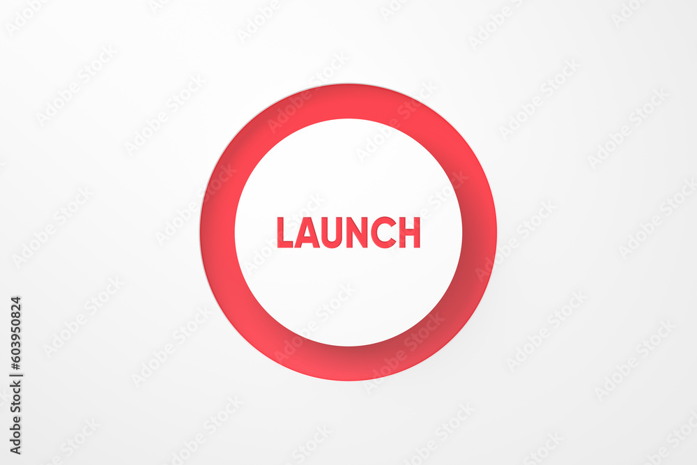 Poster new product or career launch concept. push button with the word launch on white background.