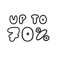 Hand drawn sale up to 70 percent ink discount logo special offer lettering. Vector design illustration in outline doodle bubble style isolated on white background. For discount, poster, seasonal sale.