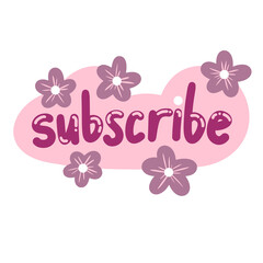 Hand drawn illustration of subscribe button with flower heart on pink background. Cute icon for web internet channel newsletter, follower subscriber media element sign symbol.