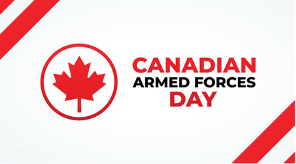 Canadian Armed Forces Day. National holiday, celebrated annual in June. Canada flag. Maple leaf design. Special tribute to the men and women of the Armed Forces. Poster, card, banner and background
