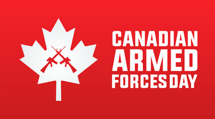Canadian Armed Forces Day. National holiday, celebrated annual in June. Canada flag. Maple leaf design. Special tribute to the men and women of the Armed Forces. Poster, card, banner and background
