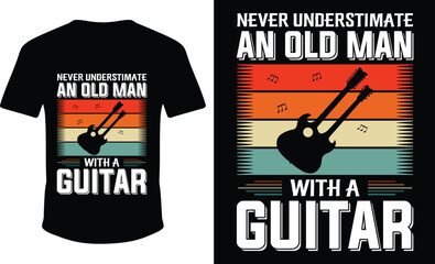 NEVER UNDERSTIMATE AN OLD MAN WITH A GUITAR