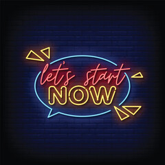 Neon Sign let's start now with brick wall background vector