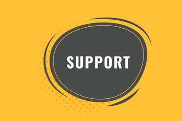 Support Button. Speech Bubble, Banner Label Support