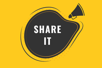Share It Button. Speech Bubble, Banner Label Share It